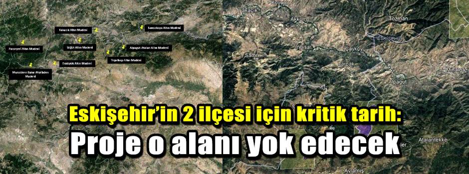 Eskişehir’in 2 ilçesi için kritik tarih: Proje o alanı yok edecek