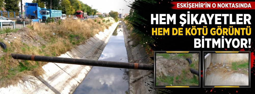 Eskişehir'in o noktasında hem şikayetler hem de kötü görüntü bitmiyor!