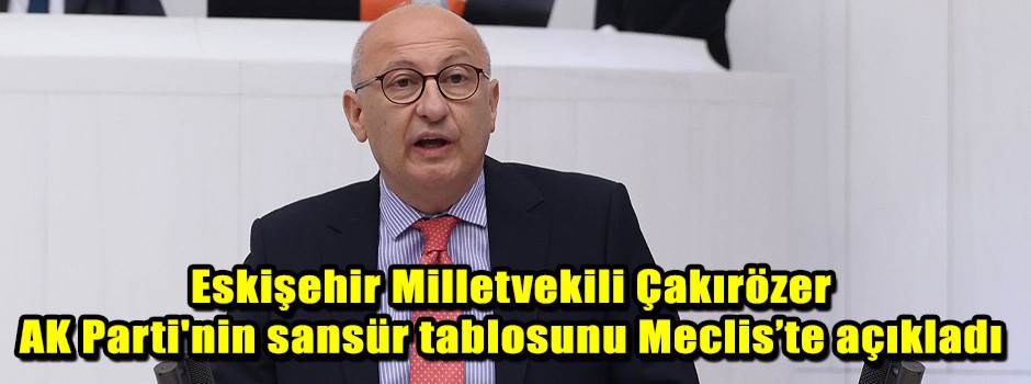 Eskişehir Milletvekili Çakırözer AK Parti'nin…