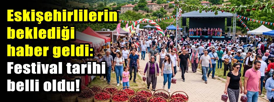 Eskişehirlilerin beklediği haber geldi: Festival tarihi belli oldu!