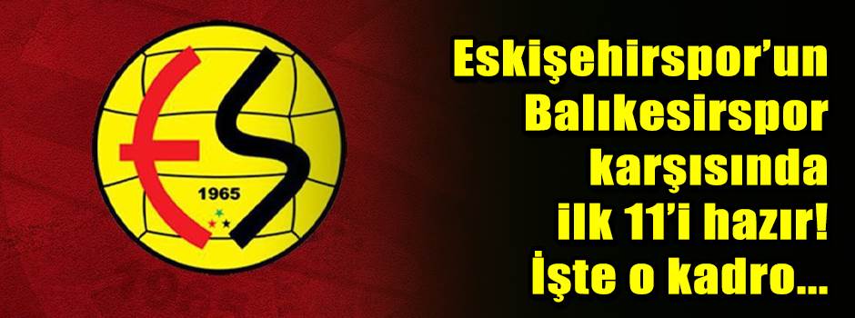 Eskişehirspor’un Balıkesirspor karşısında ilk…