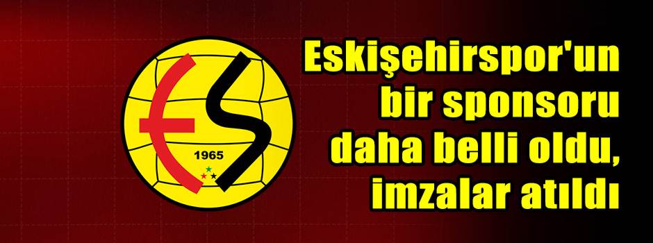 Eskişehirspor'un bir sponsoru daha belli oldu…