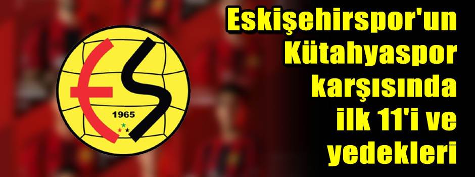 Eskişehirspor'un Kütahyaspor karşısında ilk 1…