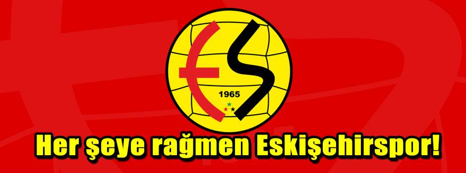 Her şeye rağmen Eskişehirspor!