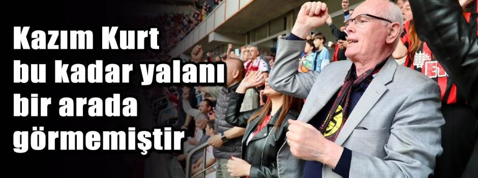 Kazım Kurt bu kadar yalanı bir arada görmemiş…
