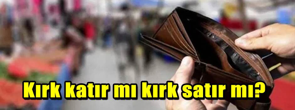 Kırk katır mı kırk satır mı?