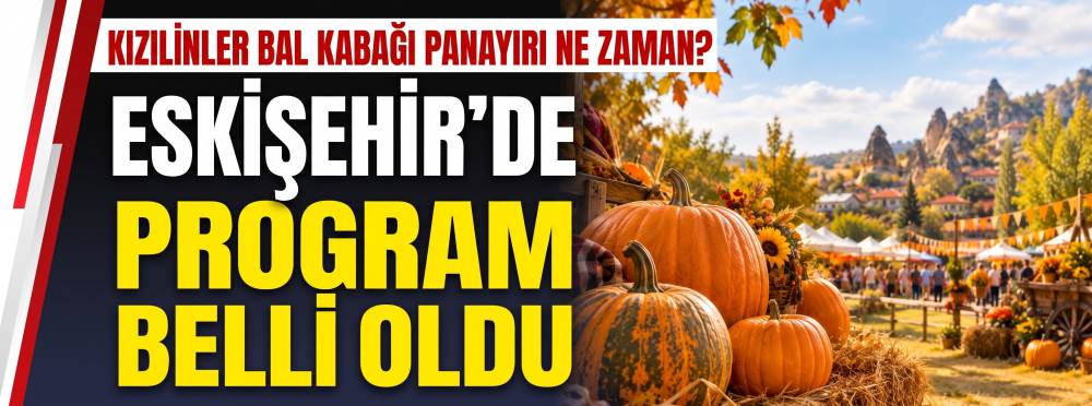 Kızılinler Bal Kabağı Panayırı ne zaman? Eskişehir’de program belli oldu