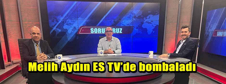 Melih Aydın ES TV’de bombaladı