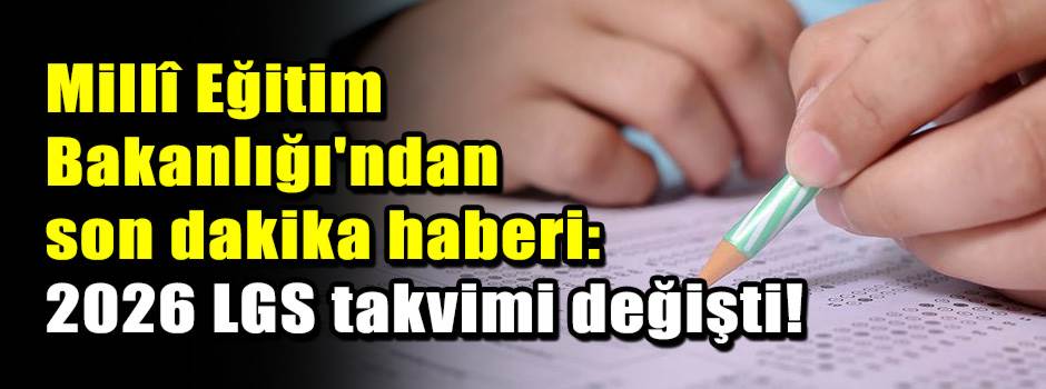 Millî Eğitim Bakanlığı'ndan son dakika haberi…