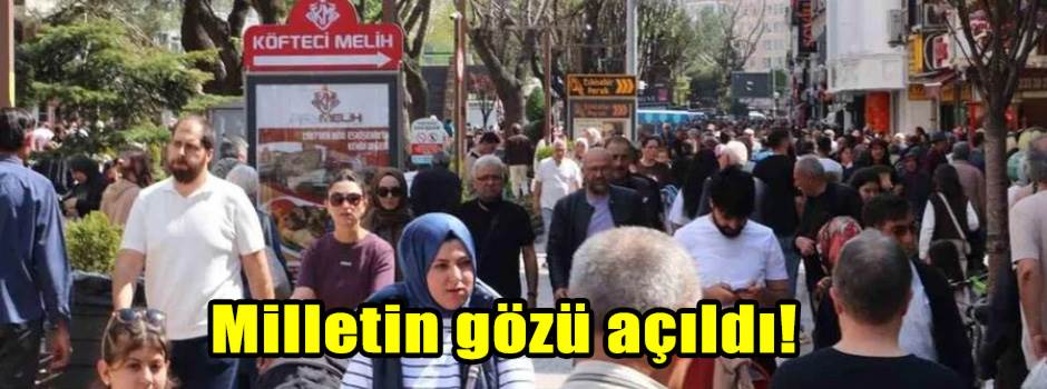 Milletin gözü açıldı!