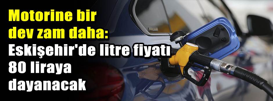 Motorine bir dev zam daha: Eskişehir'de litre…