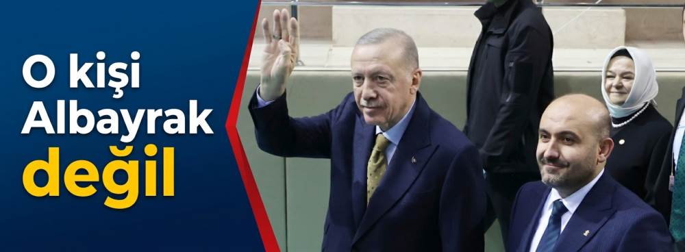 O kişi Albayrak değil