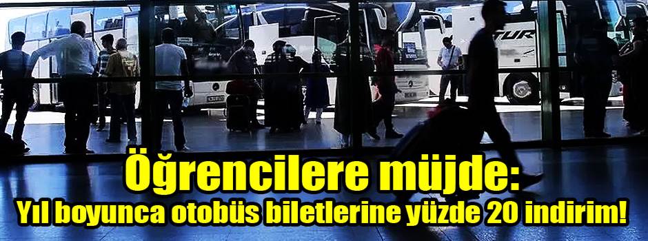 Öğrencilere müjde: Yıl boyunca otobüs biletlerine yüzde 20 indirim!