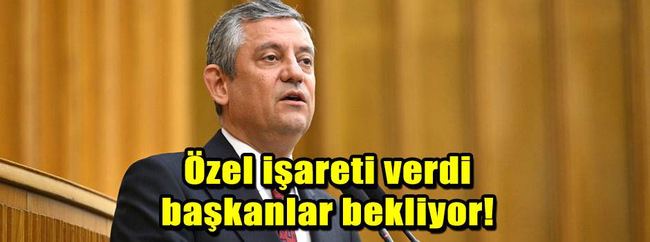 Özel işareti verdi başkanlar bekliyor!