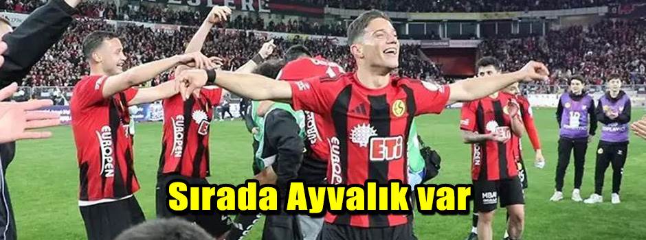 Sırada Ayvalık var