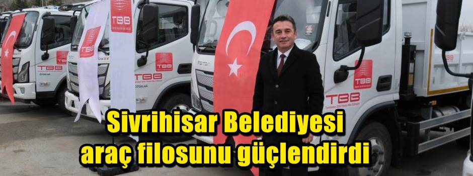 Sivrihisar Belediyesi araç filosunu güçlendir…