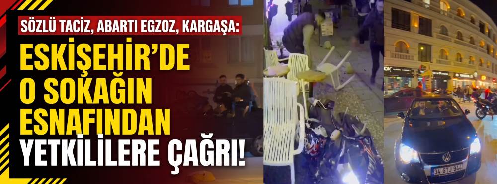 Sözlü taciz, abartı egzoz, kargaşa: Eskişehir'de o sokağın esnafından yetkililere çağrı!