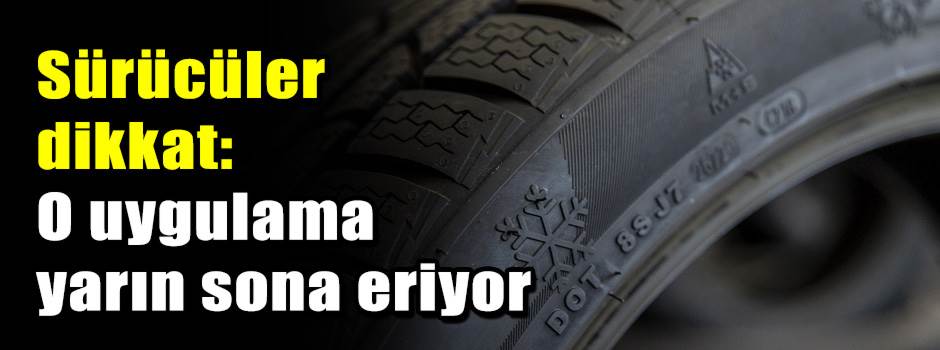 Sürücüler dikkat: O uygulama yarın sona eriyor