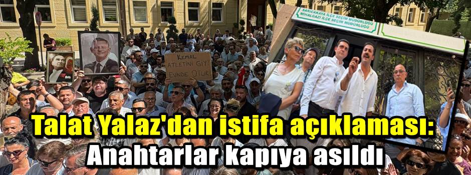 Talat Yalaz'dan istifa açıklaması: Anahtarlar kapıya asıldı
