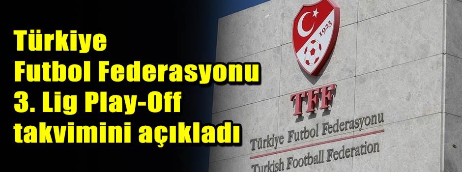 Türkiye Futbol Federasyonu 3. Lig Play-Off ta…