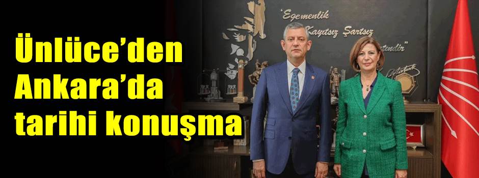 Ünlüce’den Ankara’da tarihi konuşma