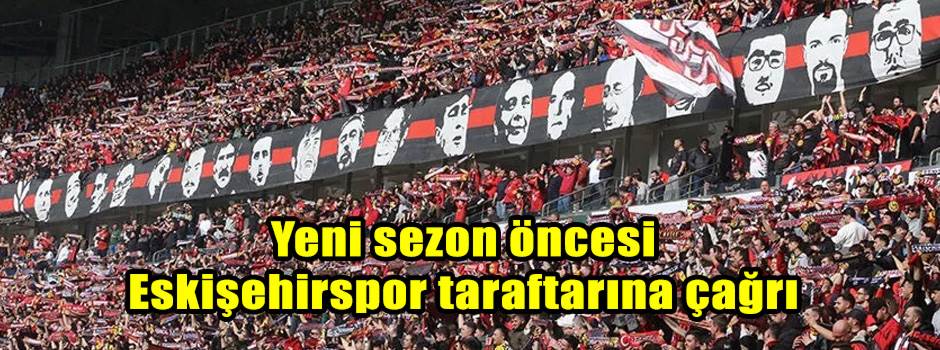 Yeni sezon öncesi Eskişehirspor taraftarına ç…