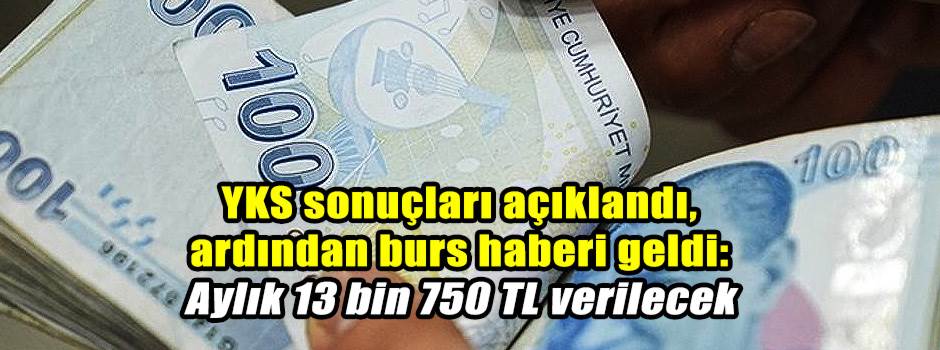 YKS sonuçları açıklandı, ardından burs haberi…